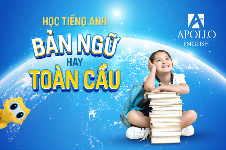 Học Tiếng Anh bản ngữ hay học Tiếng Anh toàn cầu?